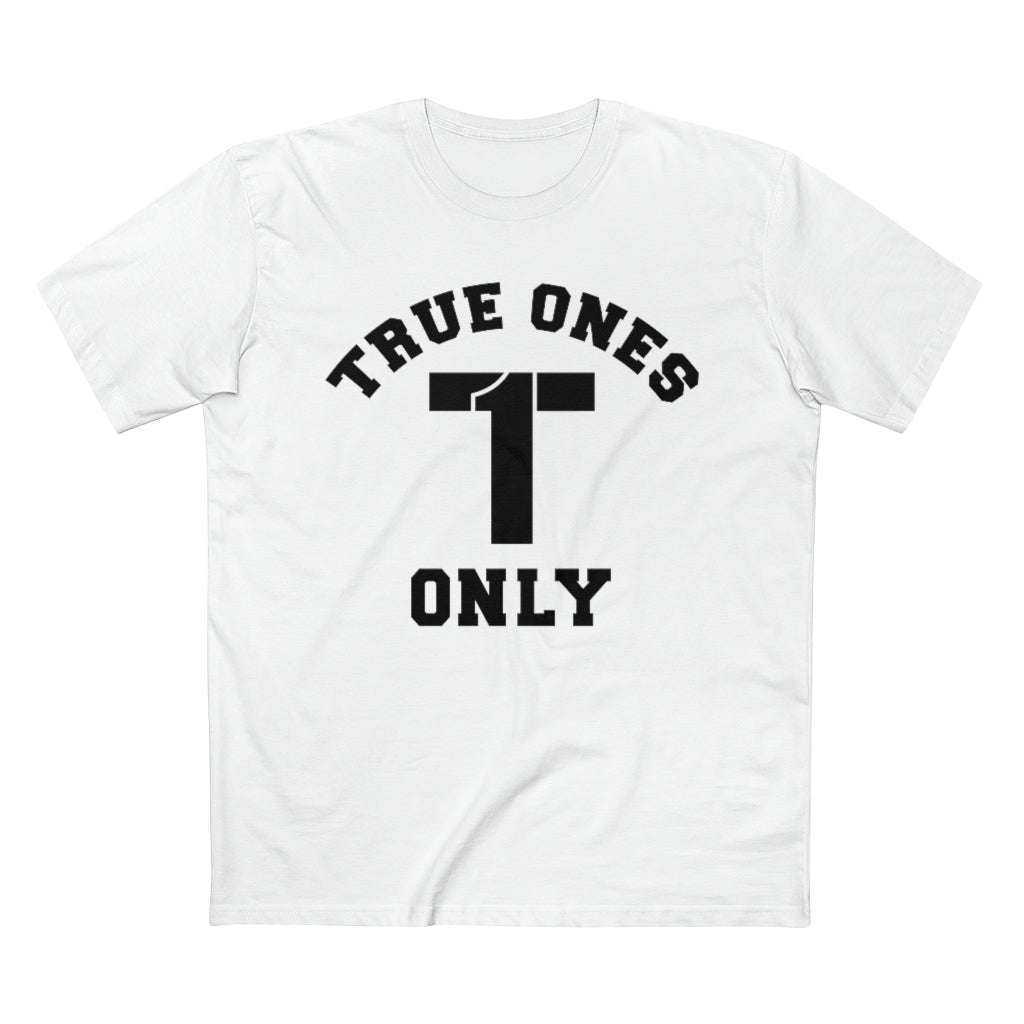 True Ones Only Classic Tee
