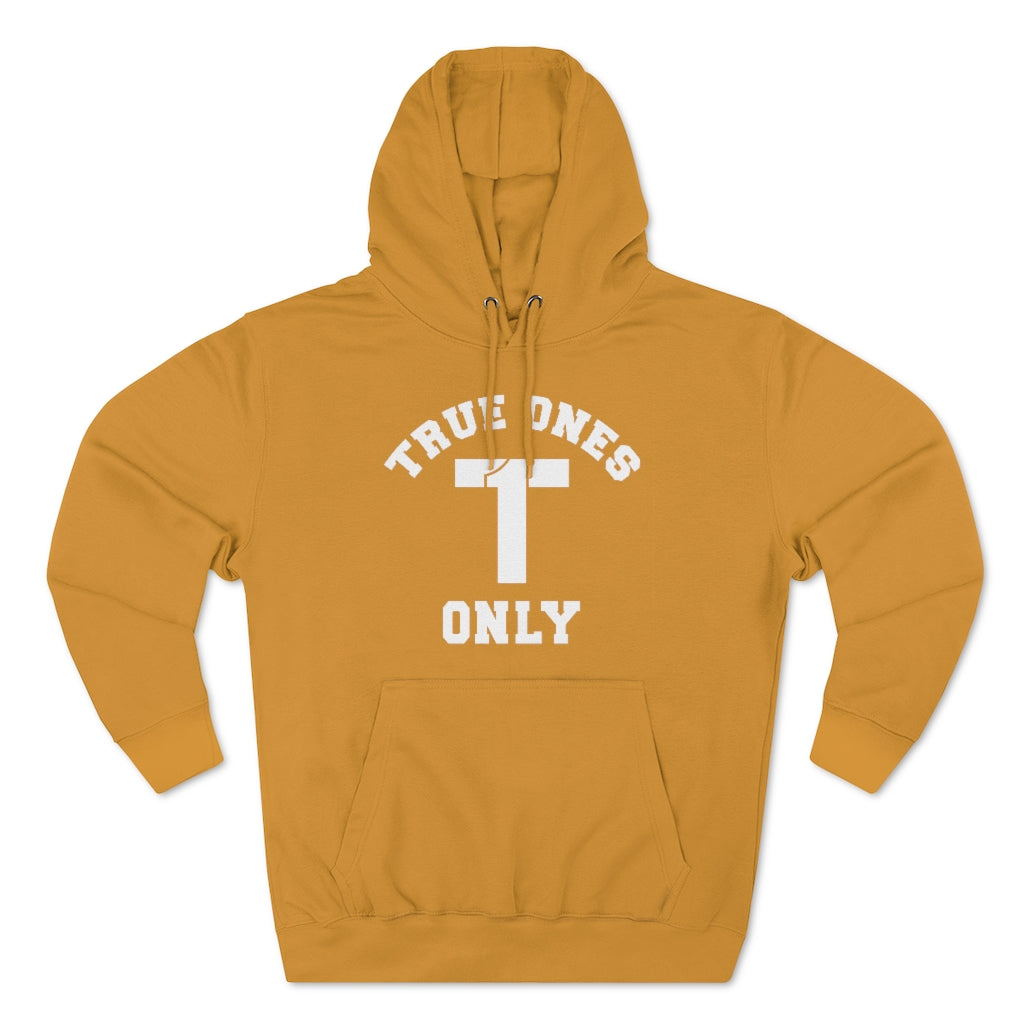 True Ones Only Hoodie