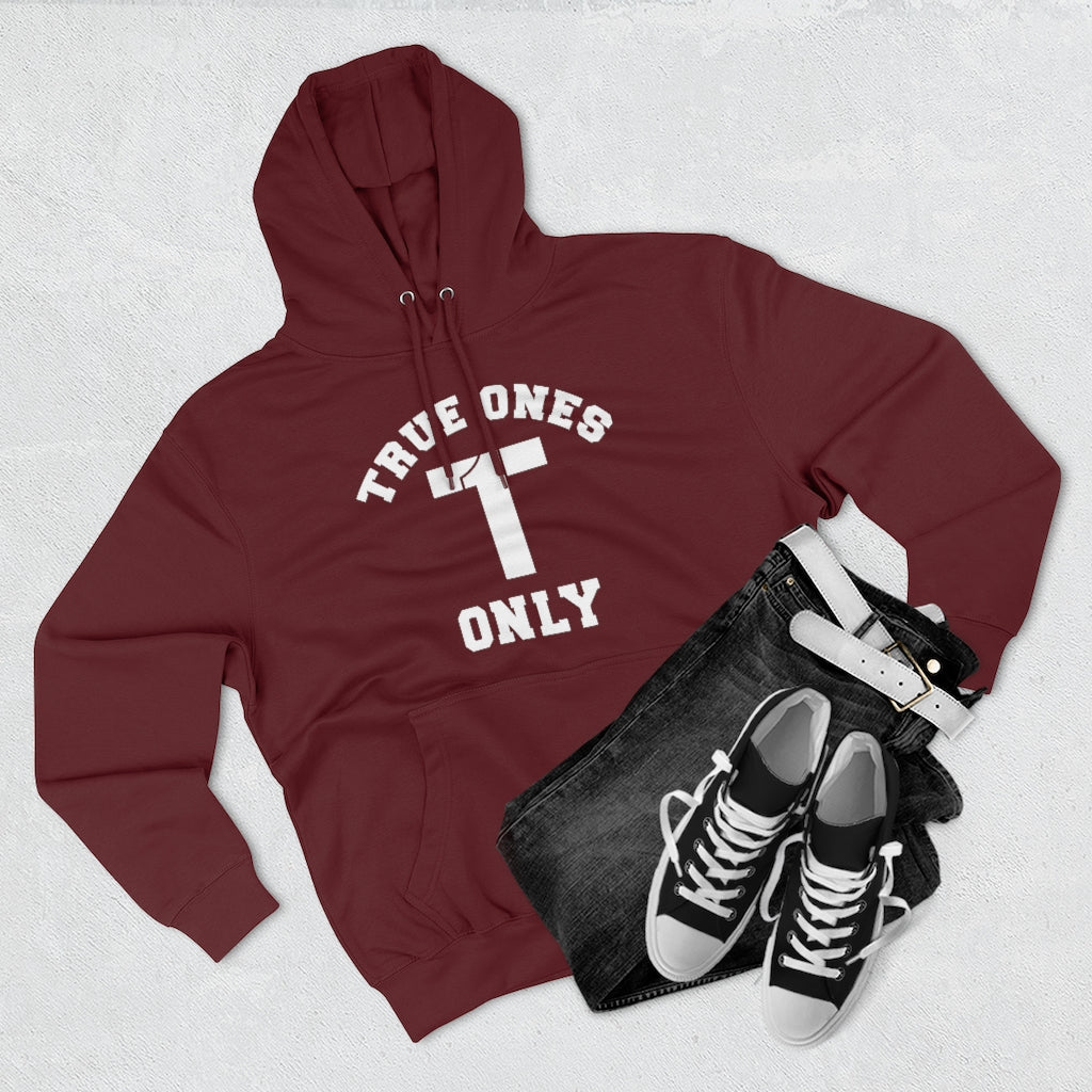 True Ones Only Hoodie