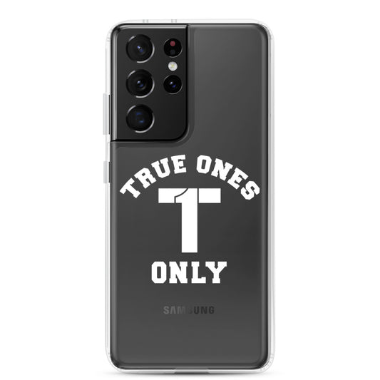 True Ones Only Samsung Case